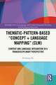 Thematic-Pattern-Based “Concept + Language Mapping” (CLM): Content and Language Integration in a Transdisciplinary Perspective