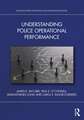 Understanding Police Operational Performance