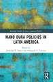 Mano Dura Policies in Latin America