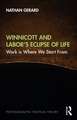 Winnicott and Labor’s Eclipse of Life: Work is Where We Start From