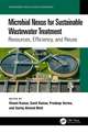 Microbial Nexus for Sustainable Wastewater Treatment: Resources, Efficiency, and Reuse