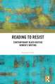 Reading to Resist: Contemporary Black British Women’s Writing