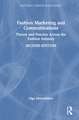 Fashion Marketing and Communications: Theory and Practice Across the Fashion Industry