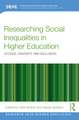 Researching Social Inequalities in Higher Education: Access, Diversity and Inclusion