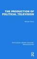 The Production of Political Television