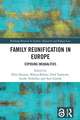 Family Reunification in Europe: Exposing Inequalities