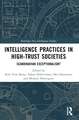 Intelligence Practices in High-Trust Societies: Scandinavian Exceptionalism?