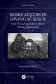 Rebreathers In Diving Science: Semi-Closed and Closed Circuit Diving Apparatuses