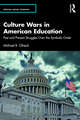 Culture Wars in American Education: Past and Present Struggles Over the Symbolic Order