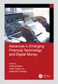 Advances in Emerging Financial Technology and Digital Money