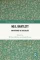 Neil Bartlett: Invitations to Speculate