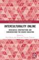 Interculturality Online: Ideological Constructions and Considerations for Higher Education