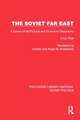 The Soviet Far East: A Survey of its Physical and Economic Geography