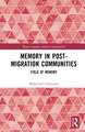 Memory in Postmigration Communities: Field of Memory