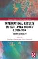 International Faculty in East Asian Higher Education: Theory and Reality