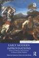 Early Modern Improvisations: Essays on History and Literature in Honor of John Watkins