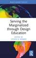 Serving the Marginalized through Design Education