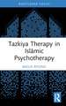 Tazkiya Therapy in Islāmic Psychotherapy