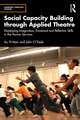 Social Capacity Building through Applied Theatre: Developing Imagination, Emotional and Reflective Skills in the Human Services