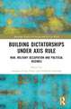 Building Dictatorships under Axis Rule: War, Military Occupation and Political Regimes