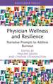 Physician Wellness and Resilience: Narrative Prompts to Address Burnout