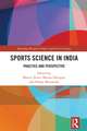 Sports Science in India: Practice and Perspective