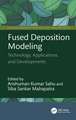 Fused Deposition Modeling: Technology, Applications, and Developments