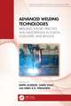 Advanced Welding Technologies: Bridging Theory, Practice, and Innovations in Fusion, Solid-State, and Beyond