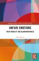 Unfair Emotions: Their Morality and Blameworthiness