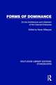 Forms of Dominance: On the Architecture and Urbanism of the Colonial Enterprise