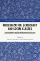 Modernization, Democracy and Social Classes: Gino Germani and Latin American Sociology