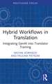 Hybrid Workflows in Translation: Integrating GenAI into Translator Training