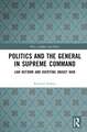 Politics and the General in Supreme Command: Law Reform and Averting Unjust War