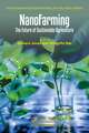 NanoFarming: The Future of Sustainable Agriculture