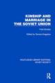 Kinship and Marriage in the Soviet Union: Field Studies