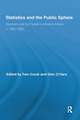 Statistics and the Public Sphere: Numbers and the People in Modern Britain, c. 1800-2000