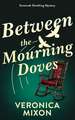 Between the Mourning Doves