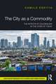 The City as a Commodity: The Effects of Colonialism in the Cities of Today