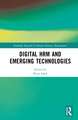 Digital HRM and Emerging Technologies