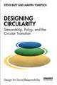 Designing Circularity: Stewardship, Policy, and the Circular Transition