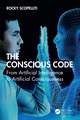 The Conscious Code: From Artificial Intelligence to Artificial Consciousness