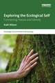 Exploring the Ecological Self: Connecting Nature and Identity