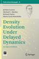 Density Evolution Under Delayed Dynamics: An Open Problem