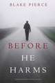 Before He Harms (A Mackenzie White Mystery-Book 14)