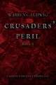 Crusaders' Peril: Codner-Upwater Chronicles Book I Volume 1