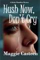 Hush Now, Don't Cry: Volume 2