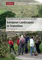 European Landscapes in Transition: Implications for Policy and Practice