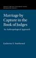 Marriage by Capture in the Book of Judges: An Anthropological Approach