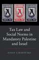 Tax Law and Social Norms in Mandatory Palestine and Israel