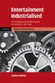 Entertainment Industrialised: The Emergence of the International Film Industry, 1890–1940